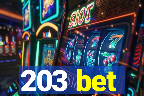 203 bet